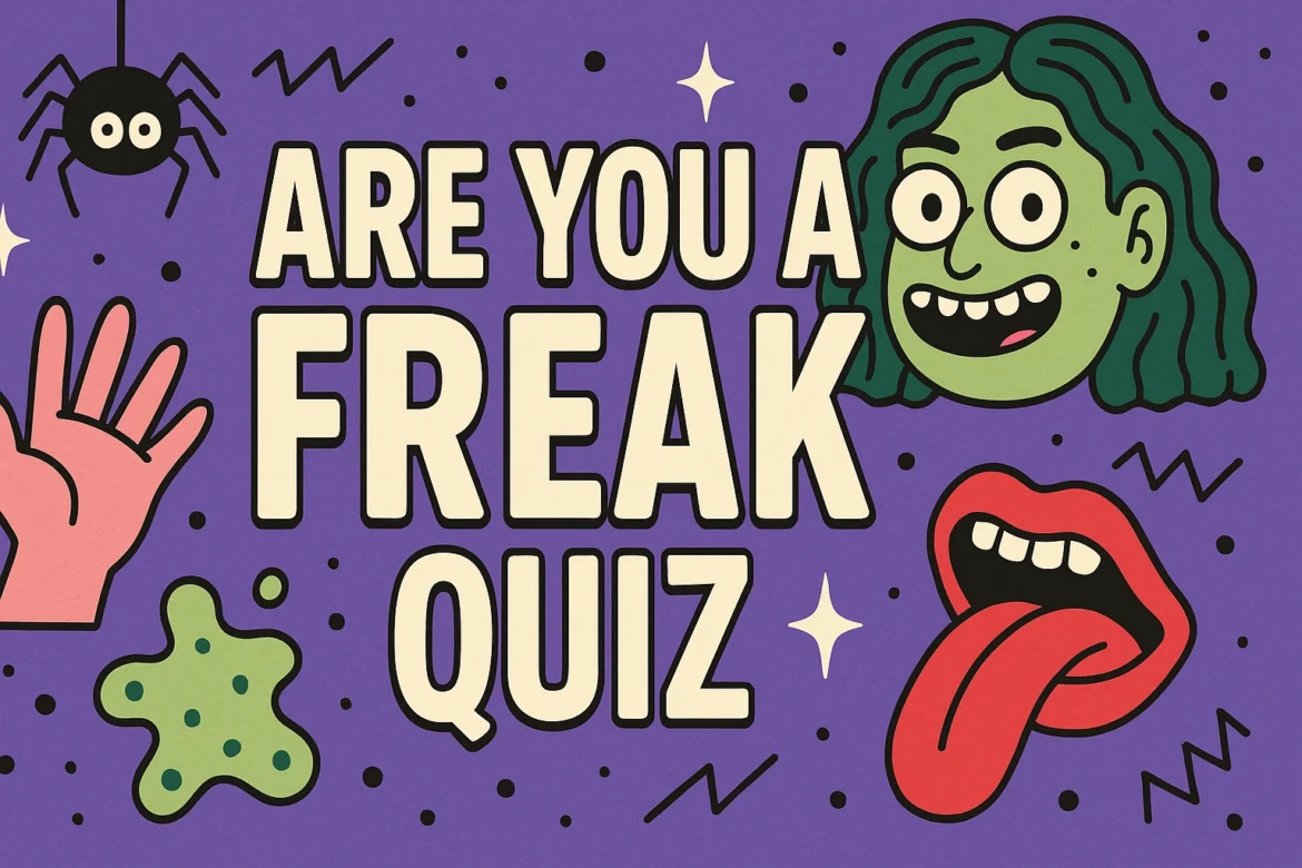 Are You a Freak Quiz
