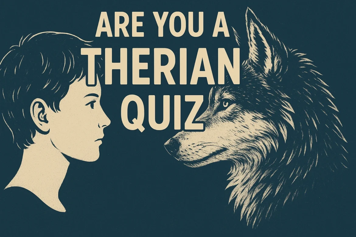 Are You a Therian Quiz