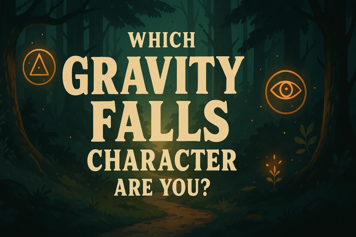 Which Gravity Falls Character Are You quiz
